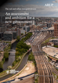The rail and urban transport review - an assessment and ambition for a new government 2024 cover The rail and urban transport review - an assessment and ambition for a new government 2024 cover